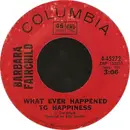 7'' - Barbara Fairchild - What Ever Happened To Happiness