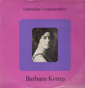 Barbara Kemp - Lebendige Vergangenheit