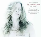 Barbara Hannigan - Let Me Tell You