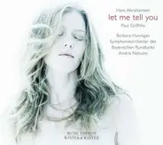 Hans Abrahamsen / Barbara Hannigan - Let Me Tell You