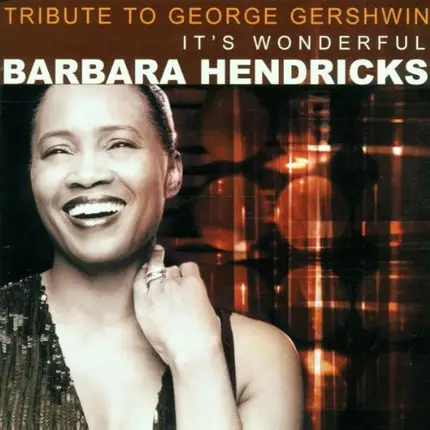 Barbara Hendricks - Tribute to George Gershwin