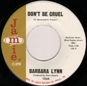 Barbara Lynn - Don't Be Cruel / You Can't Be Satisfied