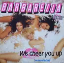 12inch Vinyl Single - Barbarella - We Cheer You Up (Join The Pin-Up Club)