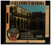 CD - Barbarito Diez, Orquesta America, Duo Cabrisas/Farach a.o. - Cuba Linda Y Querida / Varios