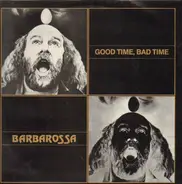 Barbarossa - Good Time, Bad Time
