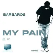 Barbaros - My Pain