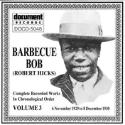 Barbecue Bob - Complete Recorded Works In Chronological Order, Volume 3 -- 6 November 1929 To 8 December 1930
