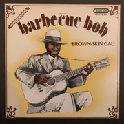 LP - Barbecue Bob - Brown-Skin Gal - Hardcover Box, incl. Booklet