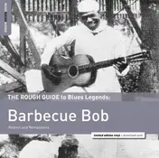 Barbecue Bob - Rough Guide