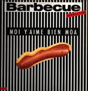 Barbecue Production - Moi Y'aime Bien Môa