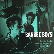 Barbee Boys - Makeru Monka