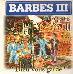 Barbès III - Dieu Vous Garde