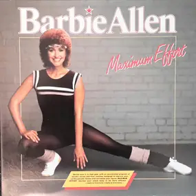 Barbie Allen - Maximum Effort