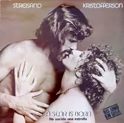 LP - Barbra Streisand , Kris Kristofferson - A Star Is Born = Ha Nacido Una Estrella - Gatefold
