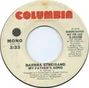 7inch Vinyl Single - Barbra Streisand - My Father's Song