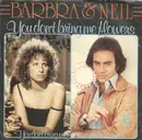 7inch Vinyl Single - Barbra Streisand & Neil Diamond - You Don't Bring Me Flowers