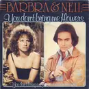 7inch Vinyl Single - Barbra Streisand & Neil Diamond - You Don't Bring Me Flowers