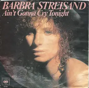 Barbra Streisand - Ain't Gonna Cry Tonight