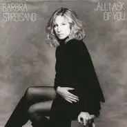 Barbra Streisand - All I Ask Of You