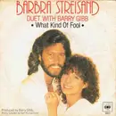 7inch Vinyl Single - Barbra Streisand & Barry Gibb - What Kind Of Fool