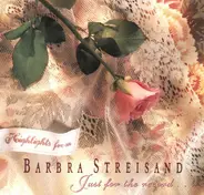 Barbra Streisand - Highlights From Just For The Record...
