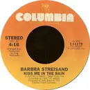 7inch Vinyl Single - Barbra Streisand - Kiss Me In The Rain