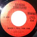 7inch Vinyl Single - Barbra Streisand - Since I Fell For You
