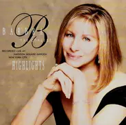 Barbra Streisand - The Concert - Highlights (Recorded Live At Madison Square Garden New York City)