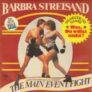7inch Vinyl Single - Barbra Streisand - The Main Event