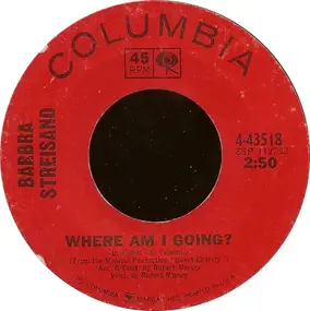Barbra Streisand - Where Am I Going? / You Wanna Bet