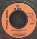 7inch Vinyl Single - Barbra Streisand - My Heart Belongs To Me