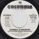 7inch Vinyl Single - Barbra Streisand - Left In The Dark
