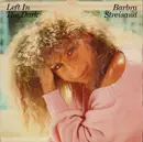 7inch Vinyl Single - Barbra Streisand - Left In The Dark