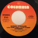 7'' - Barbra Streisand - Love Theme From 'A Star Is Born' (Evergreen) / I Believe In Love