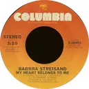 7'' - Barbra Streisand - My Heart Belongs To Me