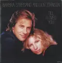 7'' - Barbra Streisand And Don Johnson - Till I Loved You - Card Sleeve