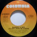 7'' - Barbra Streisand & Neil Diamond - You Don't Bring Me Flowers