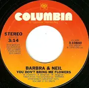 7'' - Barbra Streisand & Neil Diamond - You Don't Bring Me Flowers