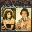 7'' - Barbra Streisand & Neil Diamond - You Don't Bring Me Flowers