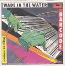 7inch Vinyl Single - Barcode - Wade In The Water / Hang On Sloopy