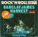 7'' - Barclay James Harvest - Rock 'n' Roll Star (Live) / Crazy City