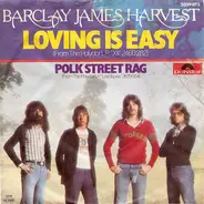 Barclay James Harvest - Loving Is Easy / Polk Street Rag