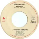7inch Vinyl Single - Bardeux - When We Kiss