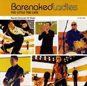 CD Single - Barenaked Ladies - Too Little Too Late