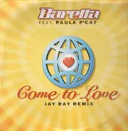 Baretta - Come to Love