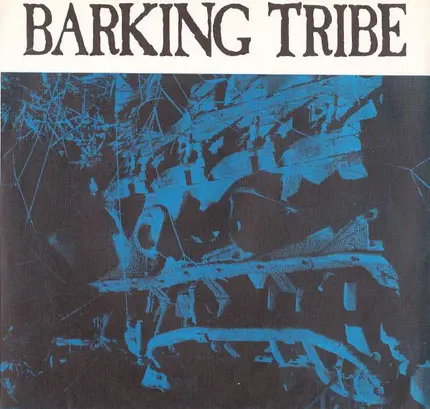 Barking Tribe - White Man's Mind