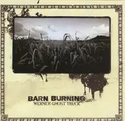 Barn Burning - Werner Ghost Truck