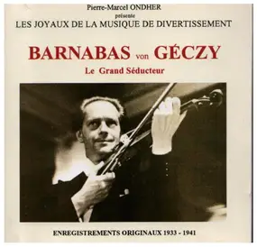 Barnabas Von Géczy - Le Grand Séducteur