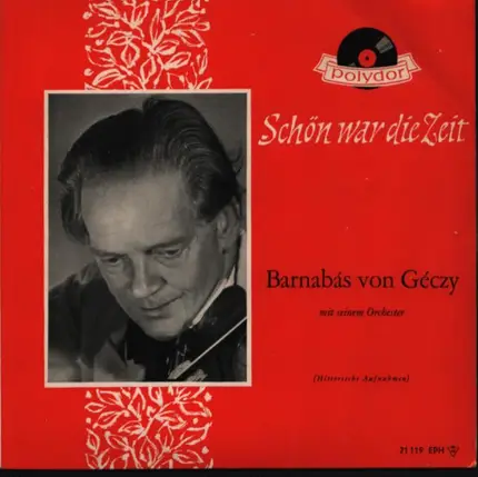 Barnabás von Géczy - Schön war die zeit