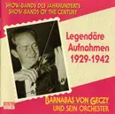 CD - Barnabas Von Géczy Und Sein Orchester - Legendäre Aufnahmen 1929-1942